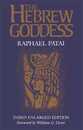 Hebrew Goddess (Raphael Patai Jewish Folklore and Anthropology)