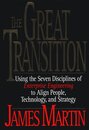 The Great Transition: Using the Seven Disciplines of Enterprise Engineering to Align People Technology and Strategy