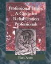 Professional Ethics: A Guide for Rehabilitation Professionals