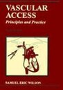 Vascular Access: Principles and Practice