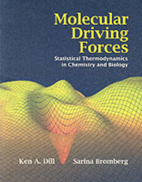 Molecular Driving Forces: Statistical Thermodynamics in Chemistry and Biology