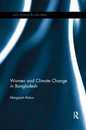 Women and Climate Change in Bangladesh (ASAA Women in Asia Series)