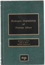Hydrogen Degradation of Ferrous Alloys