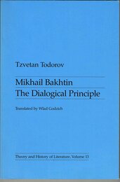 Mikhail Bakhtin: The Dialogical Principle (Theory & History of Literature S.)