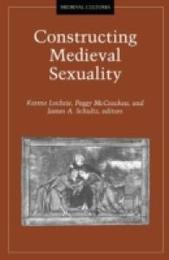 Constructing Medieval Sexuality (Medieval Cultures)