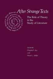 After Strange Texts: The Role of Theory in the Study of Literature
