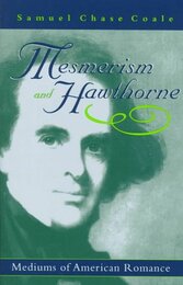 Mesmerism and Hawthorne: Mediums of American Romance (Appalachian Echoes)