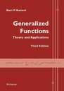Generalized Functions: Theory And Applications