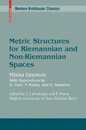 Metric Structures for Riemannian and Non-Riemannian Spaces (Modern Birkhaeuser Classics)