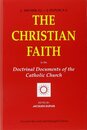 The Christian Faith: In the Doctrinal Documents of the Catholic Church
