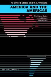 America and the Americas: The United States in the Western Hemisphere (The United States and the Americas)