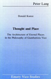 Thought and Place: The Architecture of Eternal Place in the Philosophy of Giambattista Vico (Emory Vico Studies Vol 2)