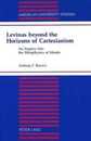 Levinas Beyond the Horizons of Cartesianism: An Inquiry into the Metaphysics of Morals (American University Studies Series V: Philosophy)