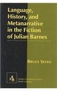 Language History and Metanarrative in the Fiction of Julian Barnes (Studies in Twentieth-Century British Literature Vol. 3)
