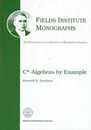 C*-Algebras by Example (Fields Institute Monographs 6)