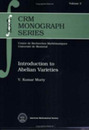 Introduction to Abelian Varieties Crm Monographs (CRM Monograph Series)