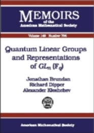 Quantum Linear Groups and Representations of Gln (Fq) (Memoirs of the American Mathematical Society)