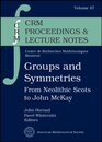 Groups and Symmetries: From Neolithic Scots to John Mckay (CRM Proceedings & Lecture Notes 47)
