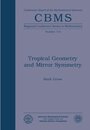 Tropical Geometry and Mirror Symmetry (CBMS Regional Conference Series in Mathematics)