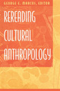 Rereading Cultural Anthropology