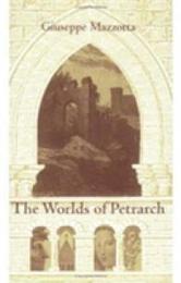 The Worlds of Petrarch (Duke Monographs in Medieval and Renaissance Studies 14)