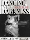 Dancing into Darkness: Butoh Zen and Japan