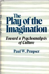 The Play of the Imagination: Towards a Psychoanalysis of Culture
