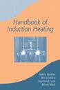 Handbook of Induction Heating (Manufacturing Engineering and Materials Processing)
