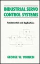 Industrial Servo Control Systems (Fluid Power and Control)