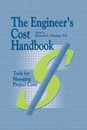 The Engineer's Cost Handbook: Tools for Managing Project Costs