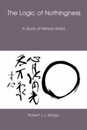 The Logic Of Nothingness: A Study Of Nishida Kitaro (NANZAN LIBRARY OF ASIAN RELIGION AND CULTURE)
