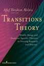Transitions Theory: Middle-Range and Situation-Specific Theories in Nursing Research and Practice