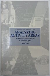 Analyzing Activity Areas: An Ethnoarchaeological Study of the Use of Space