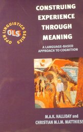 Construing Experience Through Meaning: A Language-Based Approach to Cognition (Open Linguistics)