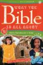 What the Bible Is All About Bible Handbook for Kids