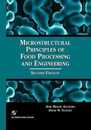 Microstructural Principles of Food Processing and Engineering (Food Engineering Series)