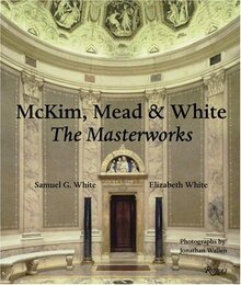 McKim Mead & White: The Masterworks