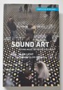 Sound Art: Beyond Music Between Categories