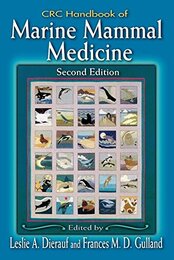 CRC Handbook of Marine Mammal Medicine: Health Disease and Rehabilitation Second Edition
