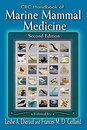 CRC Handbook of Marine Mammal Medicine: Health Disease and Rehabilitation Second Edition
