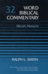 The Word Biblical Commentary: Micah-Malachi (32)