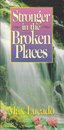 Stronger in the Broken Places
