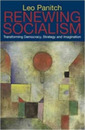 Renewing Socialism: Transforming Democracy Strategy and Imagination