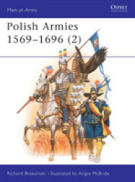 Polish Armies 1569-1696 (2) (Men-at-Arms)