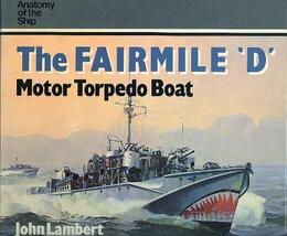 The Fairmile 'D' Motor Torpedo Boat (Anatomy of the Ship)