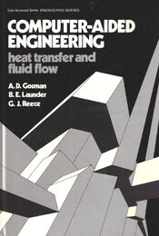 Computer-aided Engineering Heat Transfer and Fluid Flow (Ellis Horwood series in engineering science)