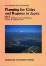 Planning For Cities And Regions In Japan (TPR [Town Planning Review] Special Studies 1)