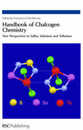 Handbook of Chalcogen Chemistry: New Perspectives in Sulfur Selenium and Tellurium