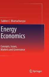 Energy Economics: Concepts Issues Markets and Governance