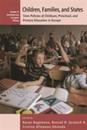 Children Families and States: Time Policies of Childcare Preschool and Primary Education in Europe (Studies in Contemporary European History 8)